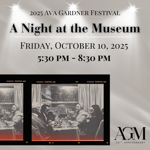 2025 Ava Gardner Festival - A Night at the Museum